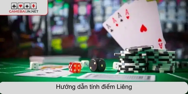 Hướng dẫn tính điểm Liêng